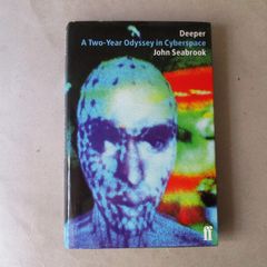 Deeper, A Two - Year Odyssey In Cyberspace