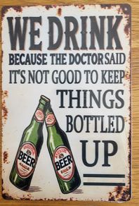 We Drink Beer ; Metal Sign