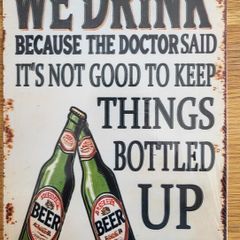 We Drink Beer ; Metal Sign