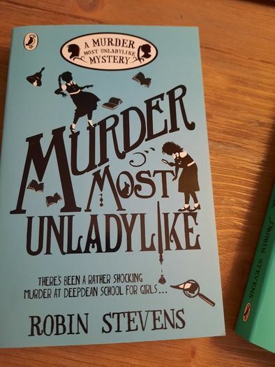 (New) Robin Stevens Novels / A Spoonful of Murder & Murder Most Unladylike Age 9-14