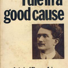 I Die In A Good Cause (A study of Thomas Ashe)