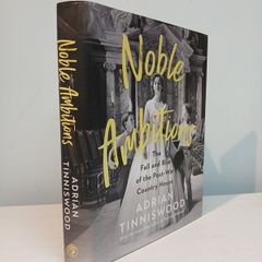 Noble Ambitions - The Fall and Rise of the Post-War Country House by Adrian Tinniswood