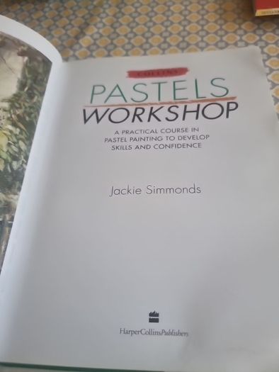Collins Pastels Workshop: A Practical Course in Pastel Painting to Develop... (Hardcover)