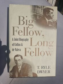 Big Fellow, Long Fellow: A Joint Biography of Collins and De Valera (Hardcover)
