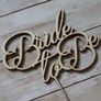 Cake Topper Bride to Be Custom Personalised Wedding  Wooden Handmade Ireland Laser Cut Image 3
