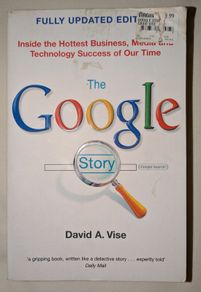 The Google Story by David A. Vise
