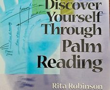 Discover yourself through palm reading by Rita Robinson.