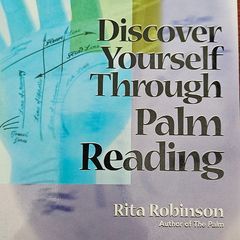 Discover yourself through palm reading by Rita Robinson.