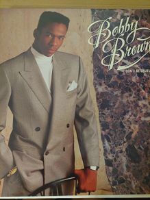 Bobby Brown - Don't be Cruel