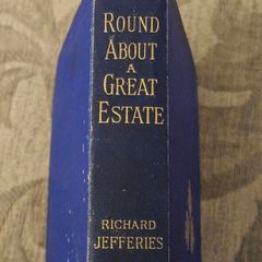 1880. Round About A Great Estate. By Richard Jefferies. Rare 1880 First Edition Hardback In Good Condition.  See Photos For Same.