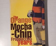 The Orange Mocha-Chip Frappuccino Years by Ross O'Carroll Kelly