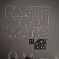 Black Kids - Partie Traumatic.