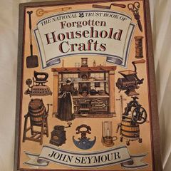Forgotten Household Crafts. The National Trust Book Of. By Jomn Seymour. Beautiful Illustrated Large Volume Hardbacks With Dustjackets In Good Condition. See Photos For Same.