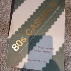 80s Casuals Book (Rare 2010 A4 Large Format Edition) Dave Hewitson, Jay Montessori, Nick Love. Terrace Fashion. Sneaker Culture Memorabilia, rare and collectable. Trainers, runners, clothes, sports wear, football casuals, street wear, sub culture.