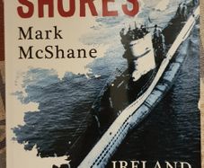 Neutral Shores: Ireland and the Battle of the Atlantic by Mark McShane