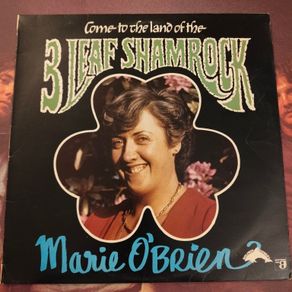 Marie O'Brien - Come to the land of the 3 leaf shamrock