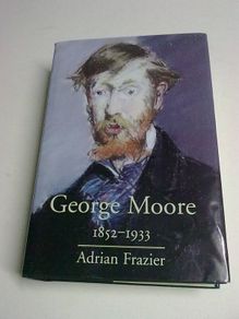 George Moore 1852-1933 Ireland Irish novelist Moore Hall Mayo Biography