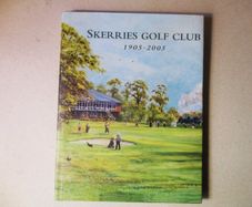 Skerries Golf Club 1905 - 2005