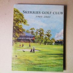 Skerries Golf Club 1905 - 2005