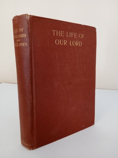 The Life of Our Lord: Written for the Little Ones by Mother Mary Salome (PT136)