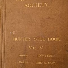 Hunter Stud Book. Volume V First Edition. Containing The Registered Entries Of Hunter Stallions And Hunter Fillies