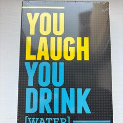 Brand New You Laugh You Drink Game