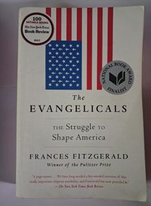 The Evangelicals / The Struggle to Shape America / Frances Fitzgerald / 2018