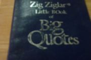 Zig Ziglarslittle book of Big Quotes
