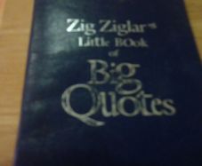 Zig Ziglarslittle book of Big Quotes