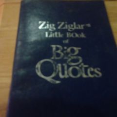 Zig Ziglarslittle book of Big Quotes