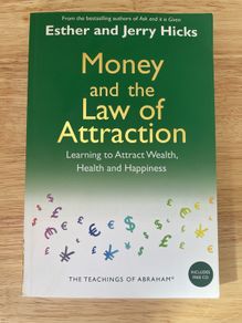 Money and the Law of Attraction By Esther and Jerry Hicks