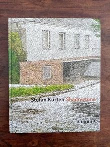 Stefan Kurten - Shadowtime - Contemporary Art Book - Modern Art Book
