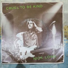 Nick Lowe Cruel To Be Kind 7 inch single