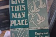 give this man place by Reverend Monsignor Hugh Blunt