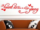 a heart that loves is always young WALL STICKER