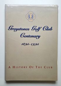 Greystones Golf Club Centenary Book - Irish Golf Club History Book