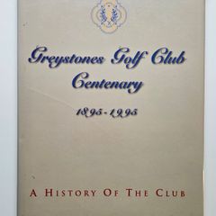 Greystones Golf Club Centenary Book - Irish Golf Club History Book
