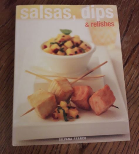 Cook Book: Salsa, Dips & Relishes (Silvana Franco)  Hardback, 96 pages