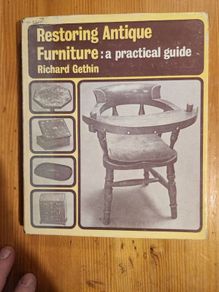 Restoring Antique Furniture. A Practical Guide.  By Richard Gethin. First Edition Hardback With Dustjacket In Good Condition.