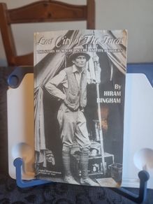 Hiram Bingham: Lost City of the Incas: The Story of Machu Picchu & Its Builders