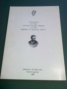 Catalogue of the Lafcadio Hearn library at the Embassy of Ireland Tokyo Signed