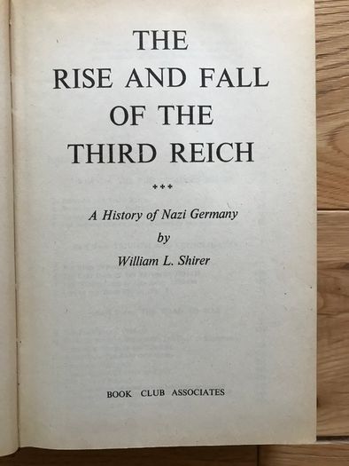 The Rise and Fall of the Third Reich and World War 11