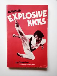 Advanced Explosive Kicks - Chong Lee - Martial Arts Book
