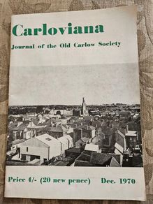 Carloviana. Journal Of The Old Carlow Society.  1970 First Edition Large Volume Paperback In Good Condition.  See Photos For Same.