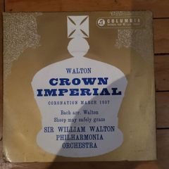 Walton Crown Imperial Coronation March 1937 45 RPM Extended Play Columbia SEL 1504 Philharmonia Orchestra