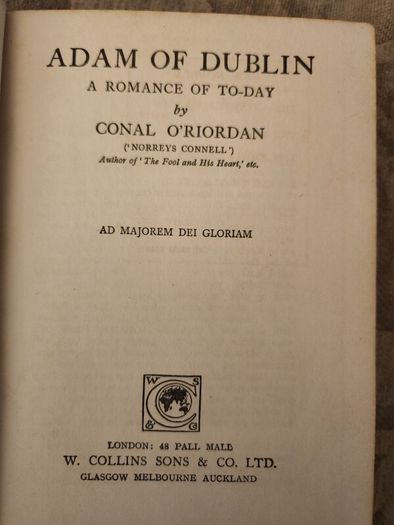 Adam Of Dublin. By Conal O'riordan.  A Romance Of The Day.1920.  First Edition Hardback In Good Condition.