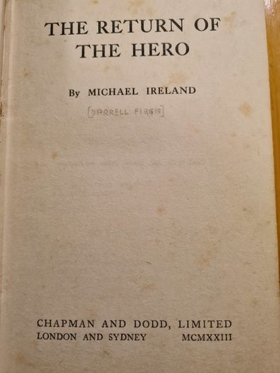 The Return Of The Hero. Michael Ireland. (Darrell Figgis) Hardback 1923. (mcmxx111).