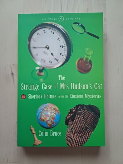 The Strange Case of Mrs Hudson's Cat by Colin Bruce (Sherlock Holmes Science Mysteries Paperback 1998)