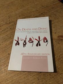 anniversary edition of the book On Death and Dying by Elisabeth Kubler Ross
