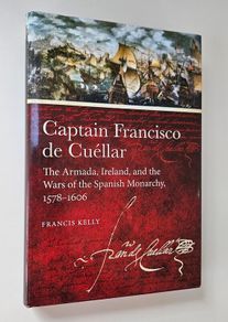 Captain Francisco de Cuellar (Hardback 1st Edition) - Spanish Armada and Ireland History Book - Maritime History Book